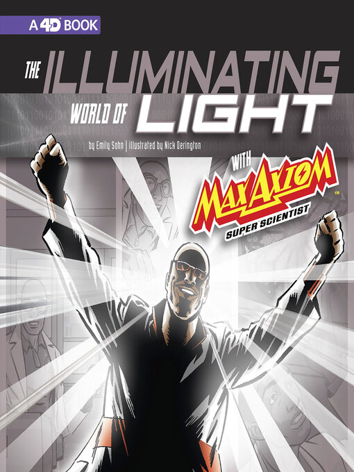 Title details for The Illuminating World of Light with Max Axiom, Super Scientist by Emily Sohn - Available